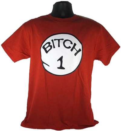 Bitch 1 - Adult Shirt