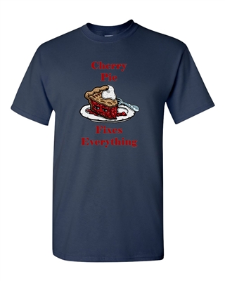 Cherry Pie Fixes Everything Adult DT T-Shirts Tee