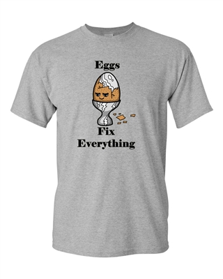 Eggs Fix Everything Adult DT T-Shirts Tee