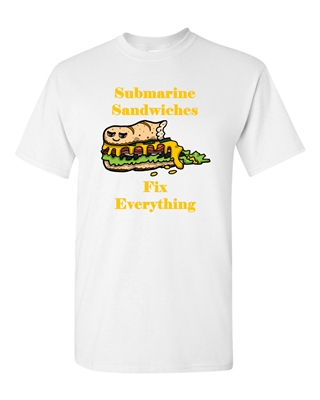 Submarine Sandwiches Fix Everything Adult DT T-Shirts Tee