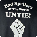 Bad Spellers of the World Untie - Adult Shirt