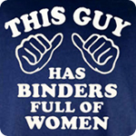 This Guy Has Binders Full of Women - Adult Shirt