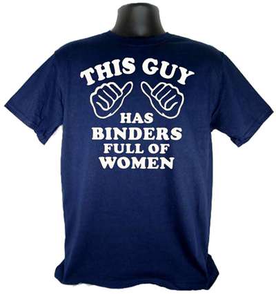This Guy Has Binders Full of Women - Adult Shirt