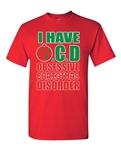 I Have OCD Obsessive Christmas Disorder Adult DT T-Shirts Tee