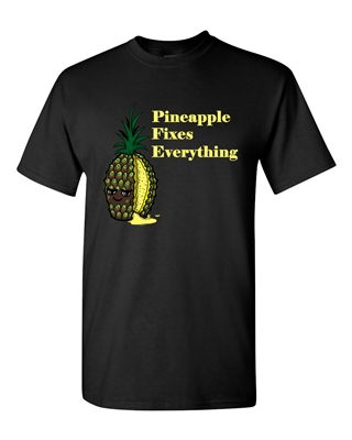 Pineapple Fixes Everything Adult DT T-Shirts Tee