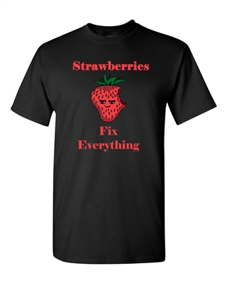 Strawberries Fix Everything Adult DT T-Shirts Tee