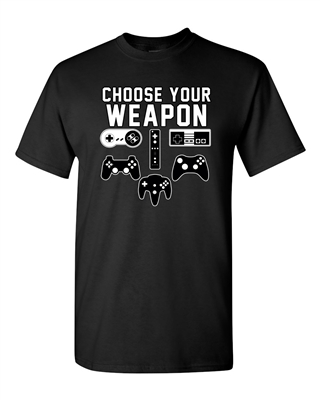 Choose Your Weapon Gaming Console Gamer Funny DT Adult T-Shirt Tee