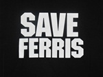 Save Ferris T-Shirt-CLICK ME!
