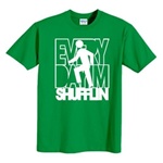 Everyday Im Shufflin T-shirt Adult Tee Lmafo Party Rock Song  CLICK ME!
