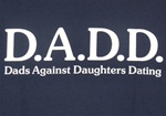 D.A.D.D. Dads Against Daughters Dating T-Shirt
