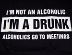 I'm Not an Alcoholic T-Shirt -CLICK ME!