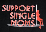 Support Single Moms T-Shirt-CLICK ME!