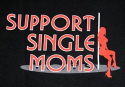 Support Single Moms T-Shirt