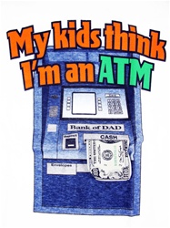 My Kids Think I'm An ATM T-Shirt-CLICK ME!