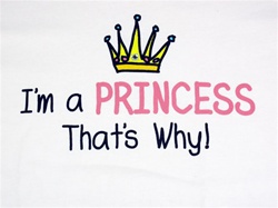 I'M A PRINCESS, THAT'S WHY! T-SHIRT-CLICK ME!