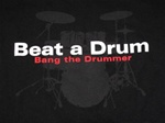 Beat a Drum Bang the Drummer T-Shirt  CLICK ME!