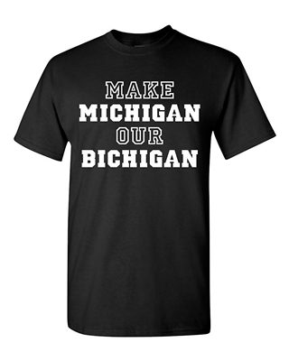 Make Michigan Our Bichigan